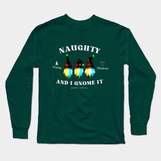 "naughty and I gnome it" christmas t-shirt Long Sleeve T-Shirt